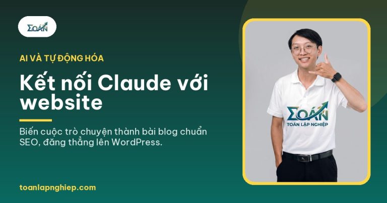 Toán Lập Nghiệp hướng dẫn kết nối Claude với website WordPress